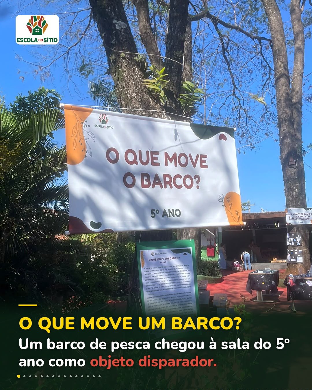 Faixa 'O que move o barco? 5º ano' pendurada na entrada da Semana Cultural da Escola do Sítio